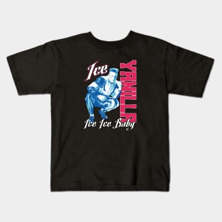 Vanilla Ice Ice Ice Baby Kids T-Shirt